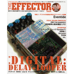 ＴＨＥ　ＥＦＦＥＣＴＯＲ　Ｂｏｏｋ　ＶＯＬ．１３（２０１１ＡＵＴＵＭＮ）　〈特集〉デジタル：ディレイ＋ルーパー　スティーヴ・ヒレッジ　灰野敬二　ＴＨＥ　ＢＡＷＤＩＥＳ他