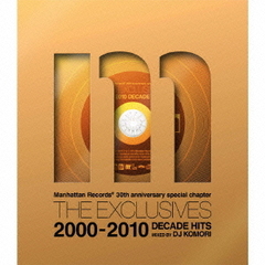 Manhattan Records The Exclusives Decade Hits 2000-2010-MIXED BY DJ KOMORI