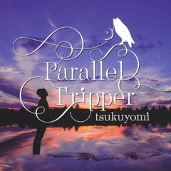 Parallel　Tripper