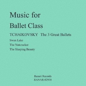 ֥ͥåȥåԥ󥰤㤨MusicforBalletClassTCHAIKOVSKYThe3GreatBalletsSwanLakeTheNutcrackerTheSleepingBeautyפβǤʤ3,300ߤˤʤޤ