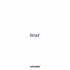 reGretGirl／tear（tear box盤／CD＋DVD＋tearオリジナルハンカチーフ）