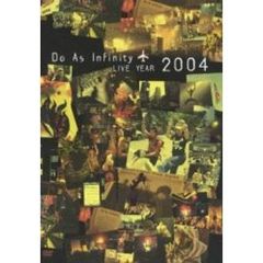 Do As Infinity／Do As Infinity LIVE YEAR 2004（ＤＶＤ）