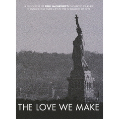 THE　LOVE　WE　MAKE　～9．11からコンサート・フォー・ニューヨーク・シティへの軌跡（ＤＶＤ）