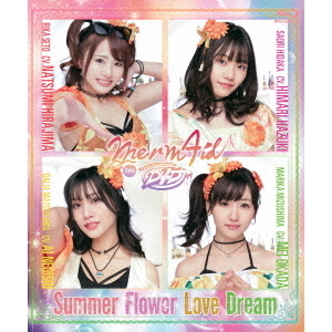 Merm4id from D4DJ／Summer Flower Love Dream（Ｂｌｕ－ｒａｙ） 通販｜セブンネットショッピング