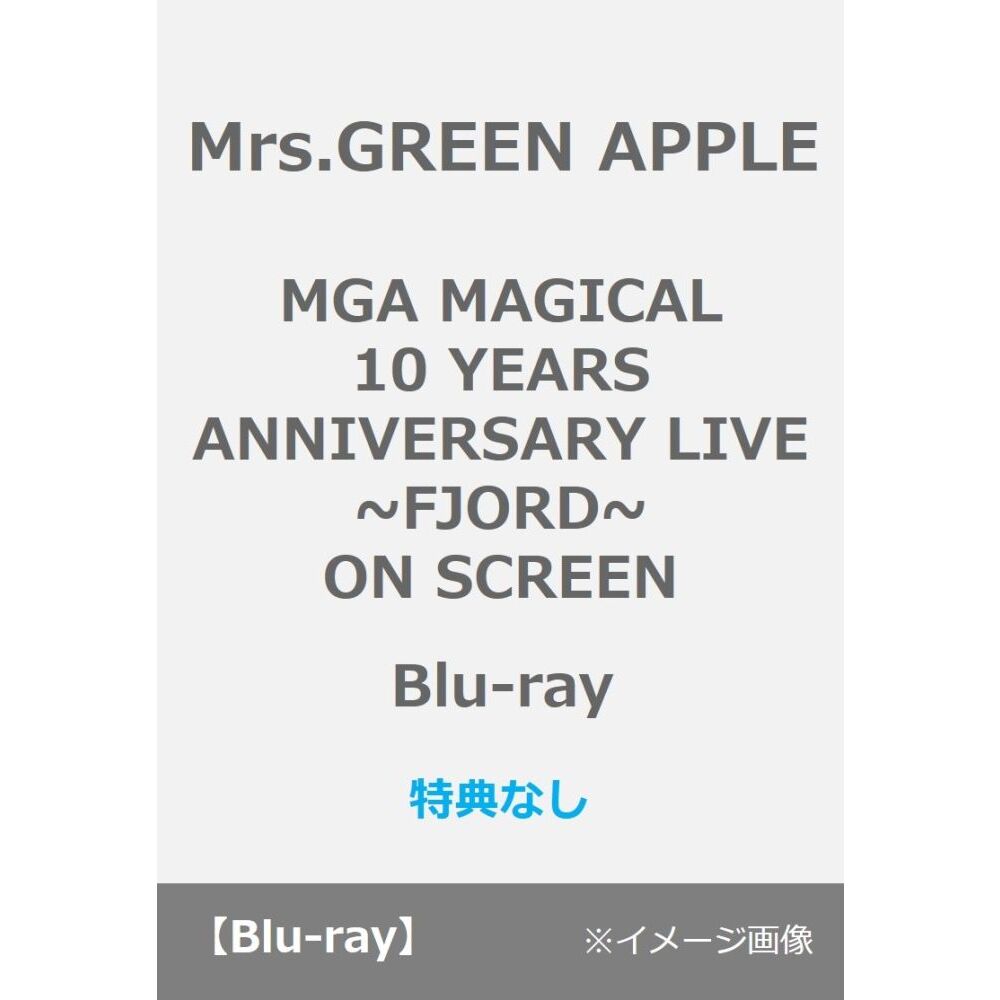 Mrs.GREEN APPLE／MGA MAGICAL 10 YEARS ANNIVERSARY LIVE ~FJORD~ ON