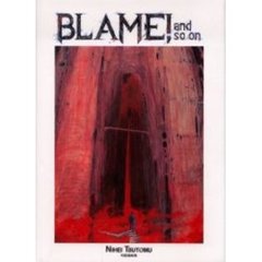 Ｂｌａｍｅ！ａｎｄ　ｓｏ　ｏｎ　弐瓶勉画集