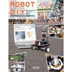 ＲＯＢＯＴ　Ｄ．Ｉ．Ｙ．　ホームセンターの材料で作る遠隔操作ロボットＴｅＲＫ