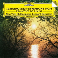 チャイコフスキー：交響曲第4番、幻想曲《フランチェスカ・ダ・リミニ》