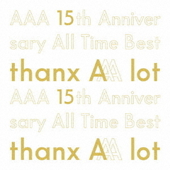 AAA／AAA 15th Anniversary All Time Best -thanx AAA lot-【初回生産限定／AL5枚組】