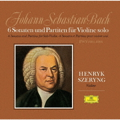 J．S．バッハ：無伴奏ヴァイオリンのためのソナタとパルティータ