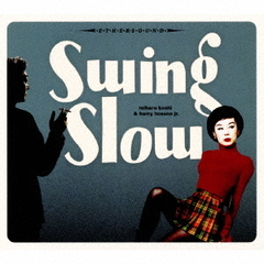 swing　slow（2021　mix）