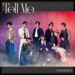 FANTASTICS from EXILE TRIBE／Tell Me（LIVE盤／CD+Blu-ray