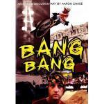 Bang Bang An Action Documentary by Aaron Chase（ＤＶＤ）