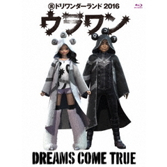 Dreams Come True／DREAMS COME TRUE 裏ドリワンダーランド 2016（Ｂｌｕ?ｒａｙ Ｄｉｓｃ）（Ｂｌｕ?ｒａｙ）
