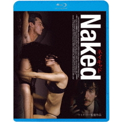 ネイキッド　≪無修正HDリマスター版≫（Ｂｌｕ－ｒａｙ　Ｄｉｓｃ）