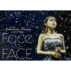 石原夏織／石原夏織 1st LIVE TOUR 「Face to FACE」（ＤＶＤ）