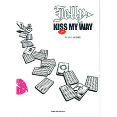 ゼリ→　「ＫＩＳＳ　ＭＹ　ＷＡＹ」