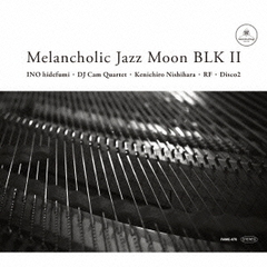 Melancholic　Jazz　Moon　BLK　2