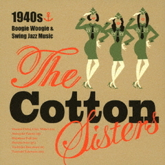 The　Cotton　Sisters