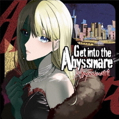 Abyssmare／Get into the Abyssmare（CD）