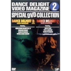ストリートダンスDVDシリーズDANCE DELIGHT VIDEO MAGAZINE スペシャルDVDコレクション  2（ＤＶＤ）
