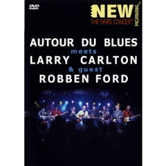 オトゥール・デュ・ブルース meets ラリー・カールトン＆ロベン・フォード／パリ・コンサート（ＤＶＤ）
