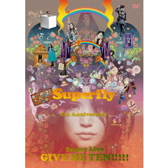 Superfly／GIVE ME TEN!!!!! 初回生産限定盤（ＤＶＤ）