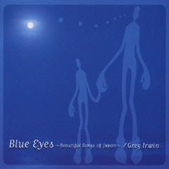 Blue　Eyes～Beautiful　Songs　of　Japan～