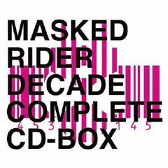 MASKED　RIDER　DECADE　COMPLETE　CD－BOX