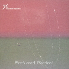 Perfumed　Garden（2019　Remaster　Deluxe　Edition）