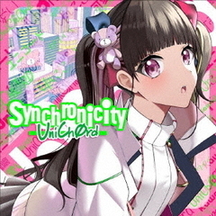 UniChOrd／Synchronicity（CD）