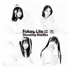 Fokas，　Lite　＆　Four　Shooting　Riddles