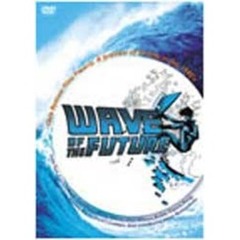 ウェーブ・オブ・ザ・フューチャー（ＤＶＤ）