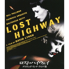 ロスト・ハイウェイ　デイヴィッド・リンチ　リストア版（Ｂｌｕ－ｒａｙ　Ｄｉｓｃ）