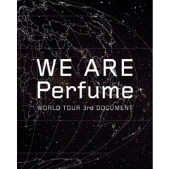 WE　ARE　Perfume　WORLD　TOUR　3rd　DOCUMENT（Ｂｌｕ－ｒａｙ　Ｄｉｓｃ）