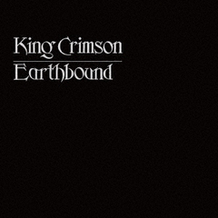 キング・クリムゾン／アースバウンド ～40周年記念エディション ＜DVD Audio＞