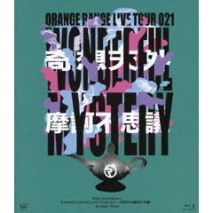 ORANGE RANGE／20th Anniversary ORANGE RANGE LIVE TOUR 021 ～奇想天外摩訶不思議～ at Zepp Tokyo（Ｂｌｕ－ｒａｙ）