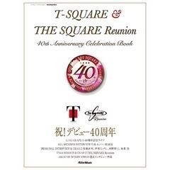 T-SQUARE & THE SQUARE Reunion 40th Anniversary Celebration Book