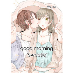 good morning， ”sweetie”