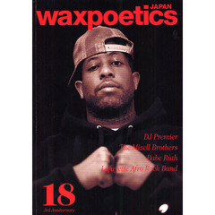 ｗａｘｐｏｅｔｉｃｓ　ＪＡＰＡＮ　１８（２０１１ＯＣＴ／ＮＯＶ）　ＤＪ　Ｐｒｅｍｉｅｒ・Ｔｈｅ　Ｍｉｚｅｌｌ　Ｂｒｏｔｈｅｒｓ・Ｂａｂｅ　Ｒｕｔｈ・Ｌａｆａｙｅｔｔｅ　Ａｆｒｏ　Ｒｏｃｋ　Ｂａｎｄ