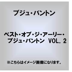 ベスト・オブ・ジ・アーリー・ブジュ・バントン　VOL．2