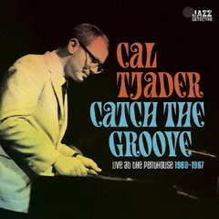 Catch　The　Groove．　Live　At　The　Penthouse　1963?1967