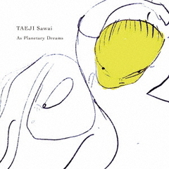 As　Planetary　Dreams