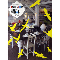 インテリアトレンドビジョン　世界のインテリア情報発信ブック　２０１１