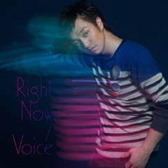 Right　Now／Voice（MUSIC　VIDEO盤）