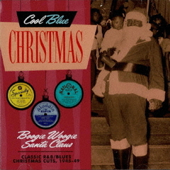 クラシック・R＆B／ブルース・クリスマス　1945－1949
