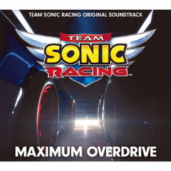 MAXIMUM　OVERDRIVE　－　TEAM　SONIC　RACING　ORIGINAL　SOUNDTRACK