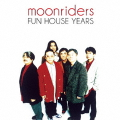 ムーンライダーズ／moonriders “FUN HOUSE Years Box”
