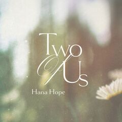 Hana Hope／Two Of Us（初回生産限定盤／CD）（セブンネット限定特典：アクリルチャーム）