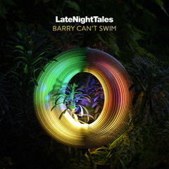 Late　Night　Tales：　Barry　Can’t　Swim